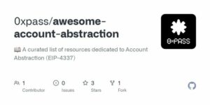 GitHub - 0xpass/awesome-account-abstraction: ???? A curated list of resources dedicated to Account Abstraction (EIP-4337)